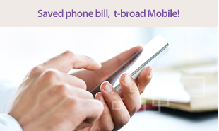 Saved phone bill, t-broad Mobile!
